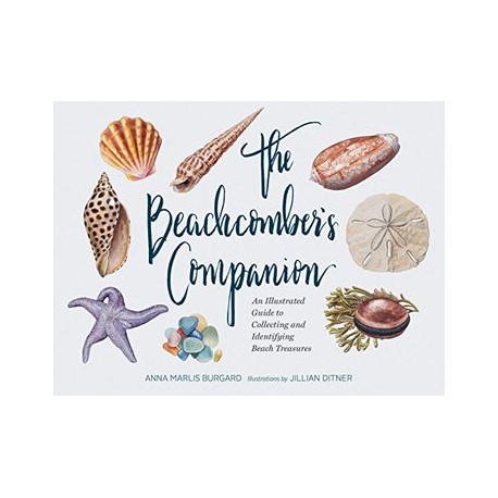 The Beachcomber's Companion: An Illustrated Guide to Collecting and Identifying Beach Treasures (libro en inglés)