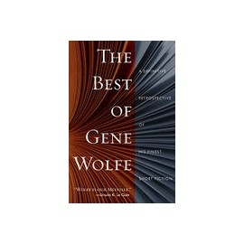The Best of Gene Wolfe: A Definitive Retrospective of his Finest Short Fiction (libro en Inglés)