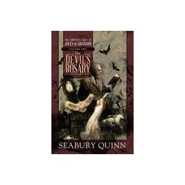 The Devil's Rosary: The Complete Tales of Jules de Grandin, Volume Two