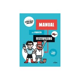 Manual Del Perfecto Festivalero (ILUSTRACION)