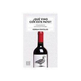 Qué Vino con Este Pato?  Una Aproximación a la Esencia de los Maridajes