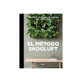 El Método Skogluft: Descubre las Plantas de Interior que Cuidan de ti (Crecimiento Personal)