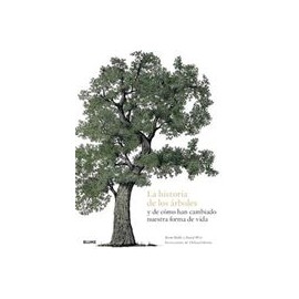 La Historia de los Árboles y de Cómo han Cambiado Nuestra Forma de Vida