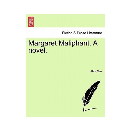 Margaret Maliphant. a Novel.