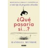 Qué Pasaría Si.     Respuestas Serias y Científicas a Todo Tipo de Preguntas Absurdas (Divulgación)