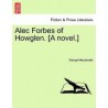 Alec Forbes of Howglen. [A Novel.] Vol. II