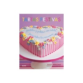 Tartas Festivas: Pasteles y Galletas con Estilo, Para Todas las Ocasiones