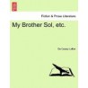 My Brother Sol, Etc.